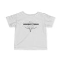 It’s a Cowboy Thing | Baby T-Shirt